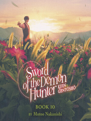 cover image of Sword of the Demon Hunter: Kijin Gentosho, Volume 10